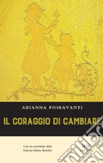 Il coraggio di cambiare libro