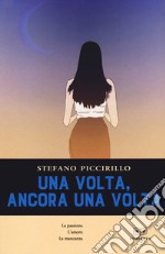 Una volta, ancora una volta libro