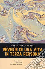 Reverie di una vita in terza persona