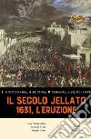 Il secolo jellato. 1631, l'eruzione libro