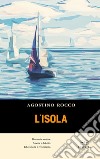 L'isola libro di Rocco Agostino