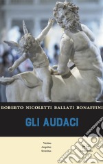 Gli audaci libro