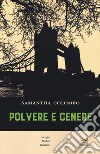 Polvere e cenere libro