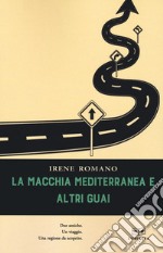 La macchia mediterranea e altri guai libro