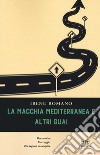 La macchia mediterranea e altri guai libro