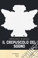 Il crepuscolo del sogno