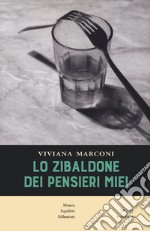 Lo zibaldone dei pensieri miei