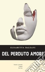 Del perduto amore libro