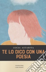 Te lo dico con una poesia libro