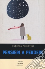 Pensieri a perdere libro