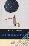 Pensieri a perdere libro