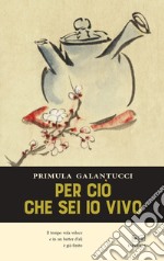 Perciò che sei io vivo libro