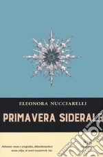 Primavera siderale libro