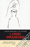 L'amore immaginario libro