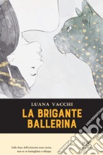 La brigante ballerina libro