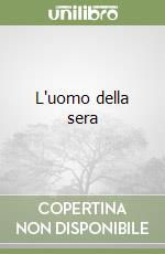 L'uomo della sera libro