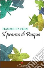 Il pranzo di Pasqua