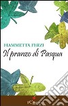 Il pranzo di Pasqua libro