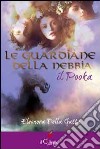 Le guardiane della nebbia. Il pooka libro di Della Gatta Eleonora