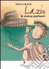 Lazio. Le statue parlanti libro