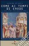 Come ai tempi di Erode. Le prassi anomale della giustizia minorile libro