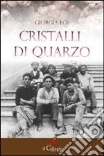 Cristalli di quarzo libro