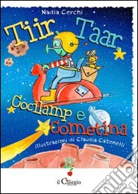 Tiir, Taar, Cocilam e Cometina