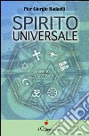 Spirito universale libro di Radaelli Pier Giorgio