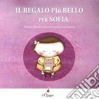 Il regalo più bello per Sofia