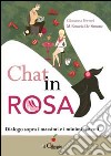 Chat in rosa. Dialogo sopra i massimi e i minimi sistemi libro