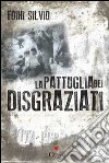 La pattuglia dei disgraziati libro