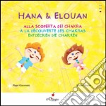 Hana & Elouan. Alla scoperta dei chakra. Ediz. multilingue