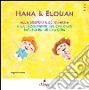 Hana & Elouan. Alla scoperta dei chakra. Ediz. multilingue libro