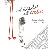 Col naso all'insu. Ediz. illustrata libro