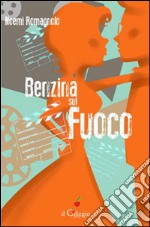 Benzina sul fuoco