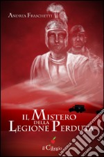 Il mistero della legione perduta libro