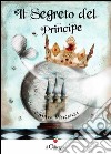 Il segreto del principe libro