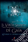 Il volto segreto di Gaia. Ritorno al mondo azzurro libro di Petrulli Maria Lidia