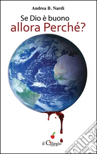 Se Dio è buono, allora perché?