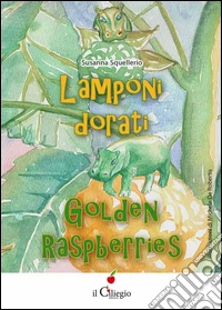 Lamponi dorati-Golden raspberries libro