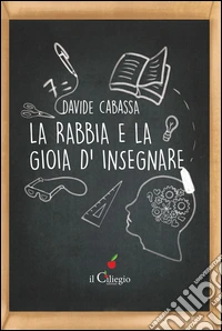 La rabbia e la gioia d'insegnare