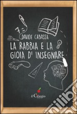 La rabbia e la gioia d'insegnare