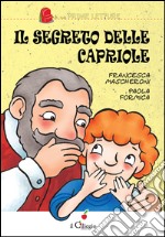 Il segreto delle capriole. Ediz. illustrata libro