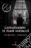 L'appartamento di Place Garibaldì libro