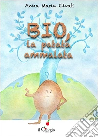 Bio, la patata ammalata libro
