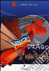 Il drago di Manipiccole. Ediz. illustrata libro