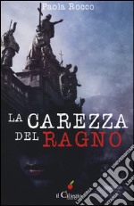 La carezza del ragno