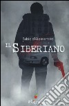 Il siberiano libro di D'Alessandro Fabio