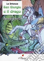 La Brianza. San Giorgio e il drago libro