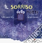 Il sorriso della notte. Ediz. a colori libro